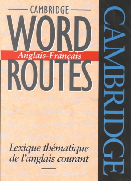 Cambridge Word Routes Anglais-Français: Lexique thématique de l'anglais courant (English and French Edition) cover