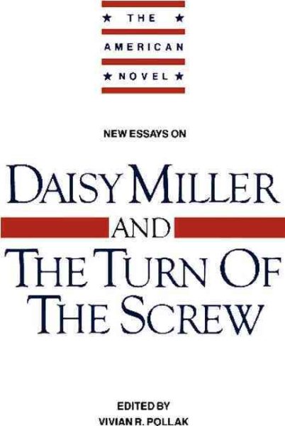 New Essays on 'Daisy Miller' and 'The Turn of the Screw' (The American Novel) cover