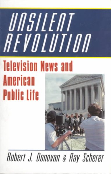 Unsilent Revolution: Television News and American Public Life, 1948–1991 (Woodrow Wilson Center Press) cover