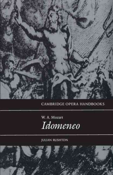W. A. Mozart: Idomeneo (Cambridge Opera Handbooks) cover