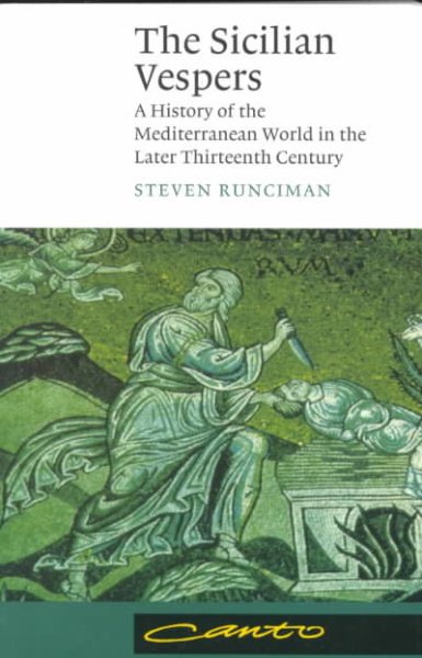 The Sicilian Vespers: A History of the Mediterranean World in the Later Thirteenth Century (Canto) cover