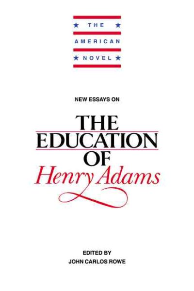 New Essays on The Education of Henry Adams (The American Novel) cover
