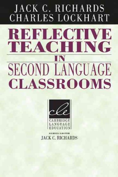 Reflective Teaching in Second Language Classrooms (Cambridge Language Education) cover
