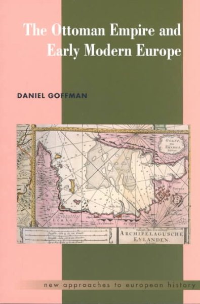 The Ottoman Empire and Early Modern Europe (New Approaches to European History) cover
