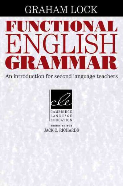 Functional English Grammar: An Introduction for Second Language Teachers (Cambridge Language Education) cover