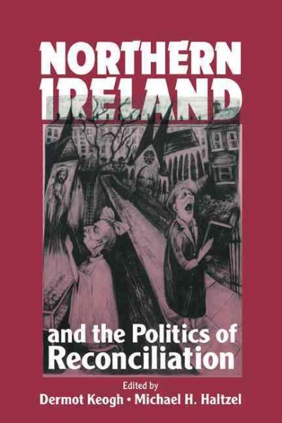 Northern Ireland and the Politics of Reconciliation (Woodrow Wilson Center Press) cover