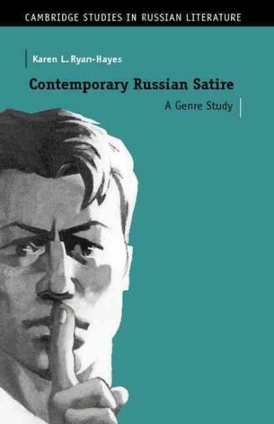 Contemporary Russian Satire: A Genre Study (Cambridge Studies in Russian Literature)