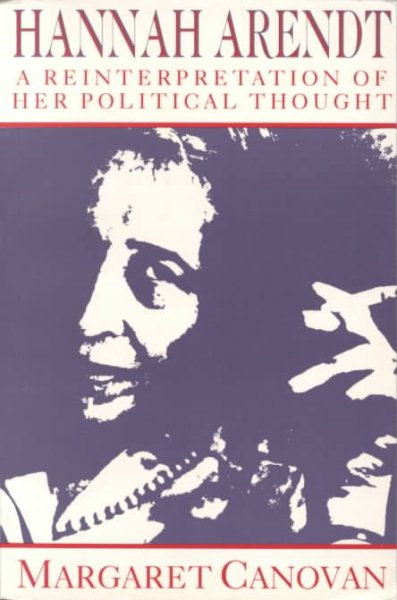 Hannah Arendt: A Reinterpretation of her Political Thought cover