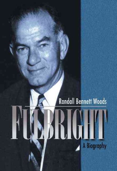 Fulbright: A Biography cover