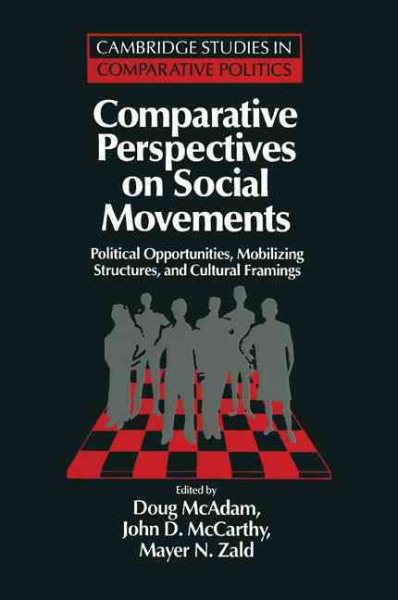 Comparative Perspectives on Social Movements: Political Opportunities, Mobilizing Structures, and Cultural Framings (Cambridge Studies in Comparative Politics) cover