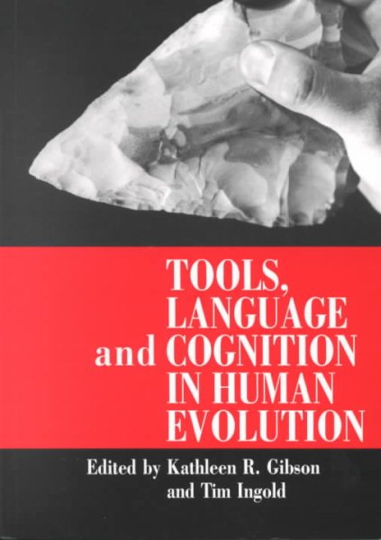 Tools, Language and Cognition in Human Evolution cover