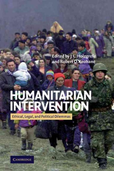 Humanitarian Intervention: Ethical, Legal and Political Dilemmas cover