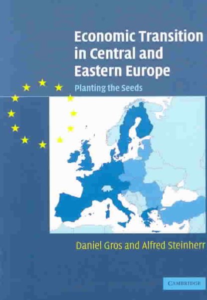 Economic Transition in Central and Eastern Europe: Planting the Seeds cover