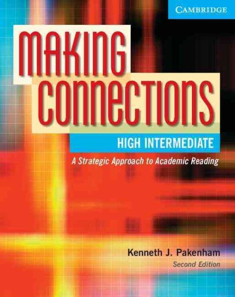 Making Connections High Intermediate: A Strategic Approach to Academic Reading, Second Edition (Student Book) cover