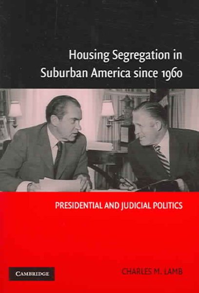Housing Segregation in Suburban America since 1960: Presidential and Judicial Politics cover