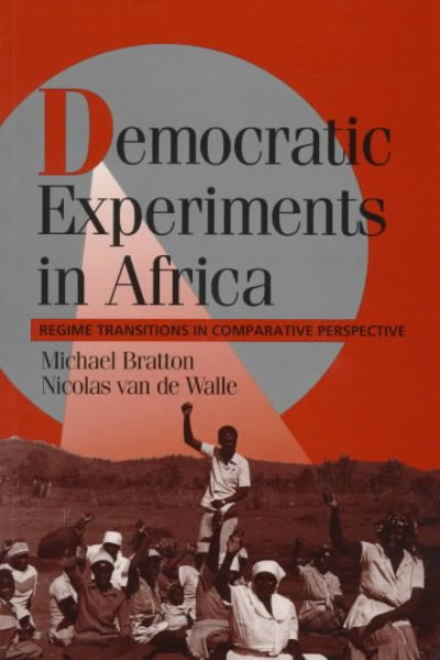 Democratic Experiments in Africa: Regime Transitions in Comparative Perspective (Cambridge Studies in Comparative Politics) cover