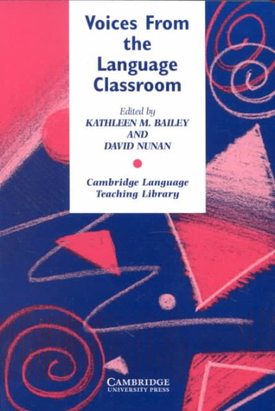 Voices from the Language Classroom: Qualitative Research in Second Language Education (Cambridge Language Teaching Library) cover