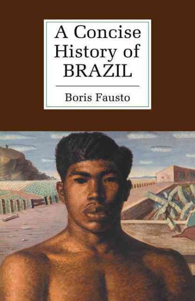 A Concise History of Brazil (Cambridge Concise Histories) cover