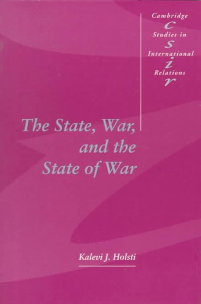 The State, War, and the State of War (Cambridge Studies in International Relations, Series Number 51) cover
