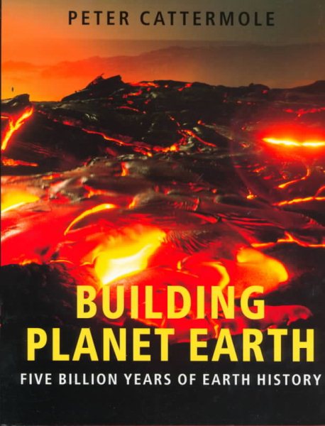 Building Planet Earth: Five Billion Years of Earth History cover