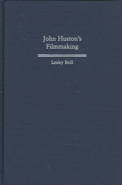 John Huston's Filmmaking (Cambridge Studies in Film) cover