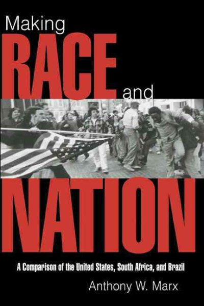 Making Race and Nation: A Comparison of South Africa, the United States, and Brazil (Cambridge Studies in Comparative Politics) cover