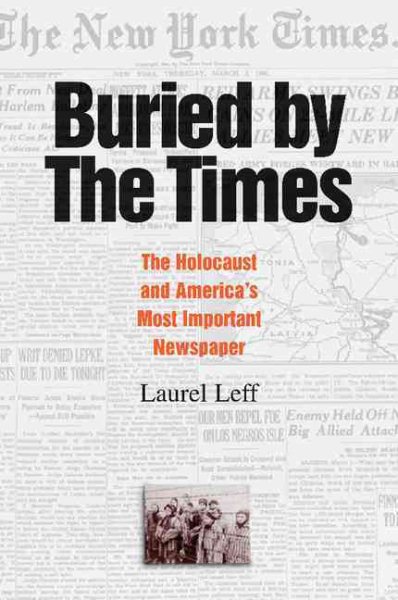 Buried by the Times: The Holocaust And America's Most Important Newspaper cover