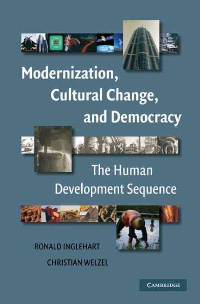 Modernization, Cultural Change, and Democracy: The Human Development Sequence cover