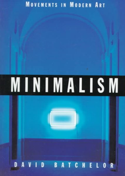Minimalism (Movements in Modern Art)