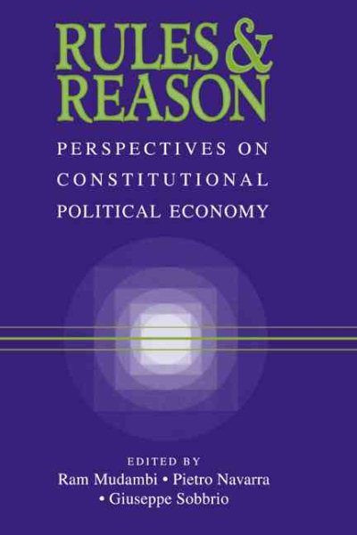 Rules and Reason: Perspectives on Constitutional Political Economy cover