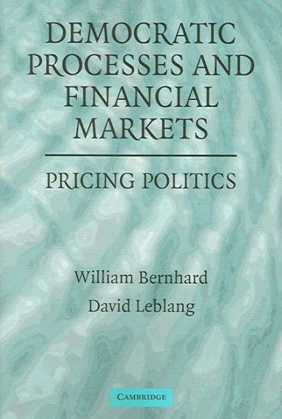 Democratic Processes and Financial Markets: Pricing Politics cover