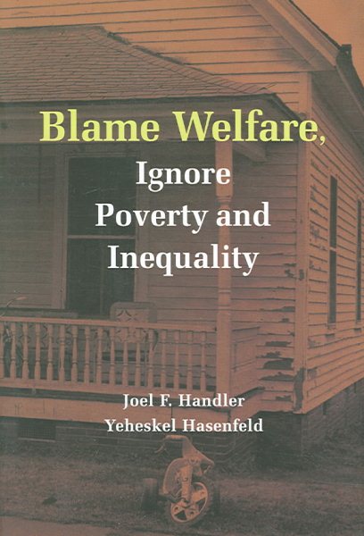Blame Welfare, Ignore Poverty and Inequality cover
