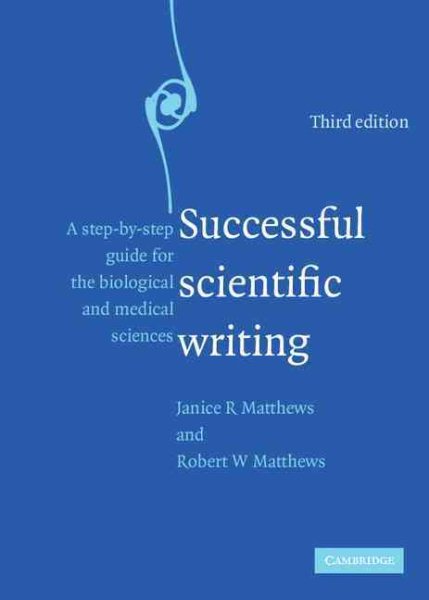 Successful Scientific Writing: A Step-by-Step Guide for the Biological and Medical Sciences cover