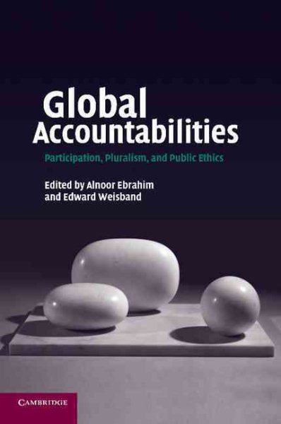 Global Accountabilities: Participation, Pluralism, and Public Ethics cover