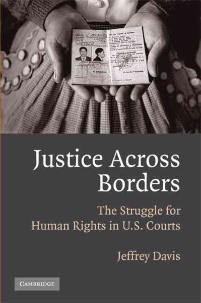 Justice Across Borders: The Struggle for Human Rights in U.S. Courts cover