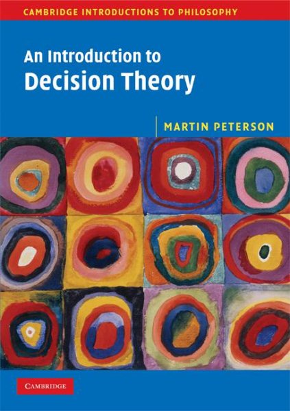 An Introduction to Decision Theory (Cambridge Introductions to Philosophy) cover