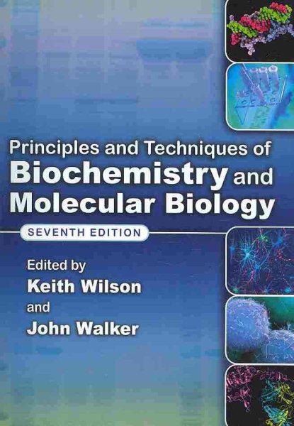 Principles and Techniques of Biochemistry and Molecular Biology cover