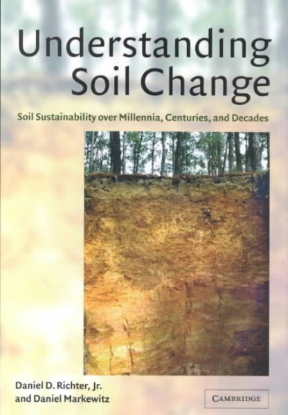 Understanding Soil Change: Soil Sustainability over Millennia, Centuries, and Decades cover
