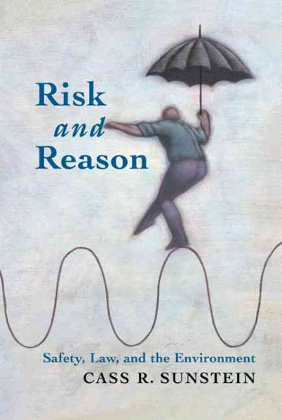 Risk and Reason: Safety, Law, and the Environment cover