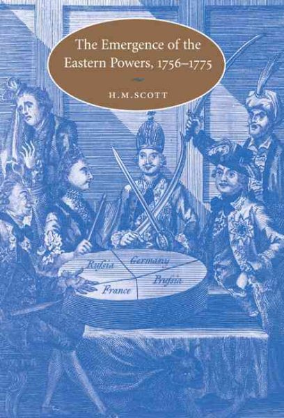 The Emergence of the Eastern Powers, 1756-1775 (Cambridge Studies in Early Modern History) cover