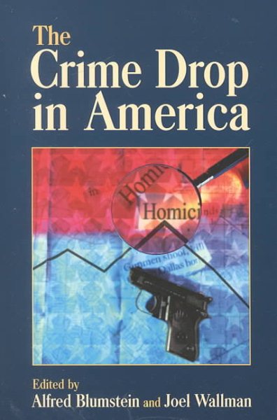 The Crime Drop in America (Cambridge Studies in Criminology) cover