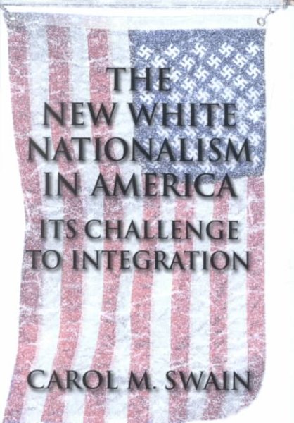 The New White Nationalism in America: Its Challenge to Integration cover