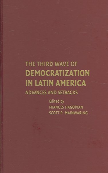 The Third Wave of Democratization in Latin America: Advances and Setbacks cover