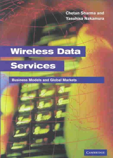 Wireless Data Services: Technologies, Business Models and Global Markets cover