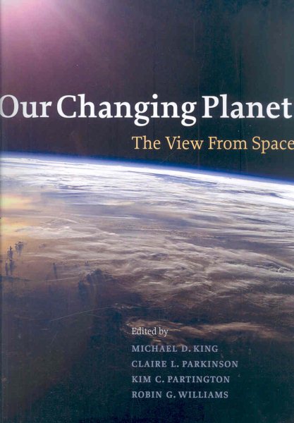Our Changing Planet: The View from Space cover