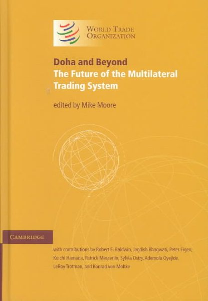 Doha and Beyond: The Future of the Multilateral Trading System (Wto Internal Only) cover