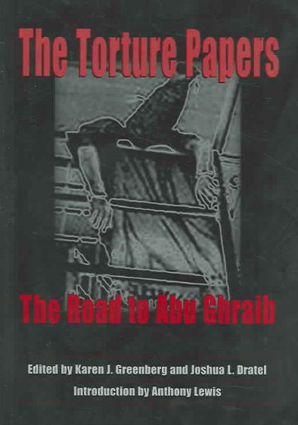 The Torture Papers: The Road to Abu Ghraib cover