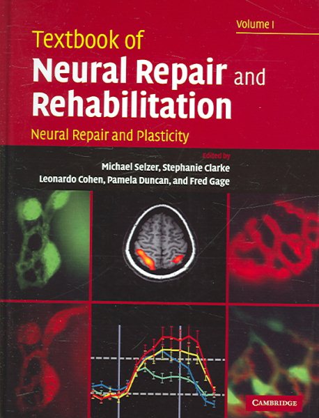 Textbook of Neural Repair and Rehabilitation: Volume 1, Neural Repair and Plasticity cover