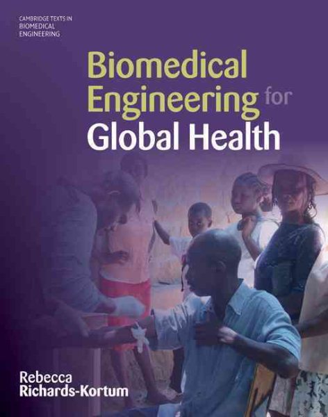 Biomedical Engineering for Global Health (Cambridge Texts in Biomedical Engineering) cover