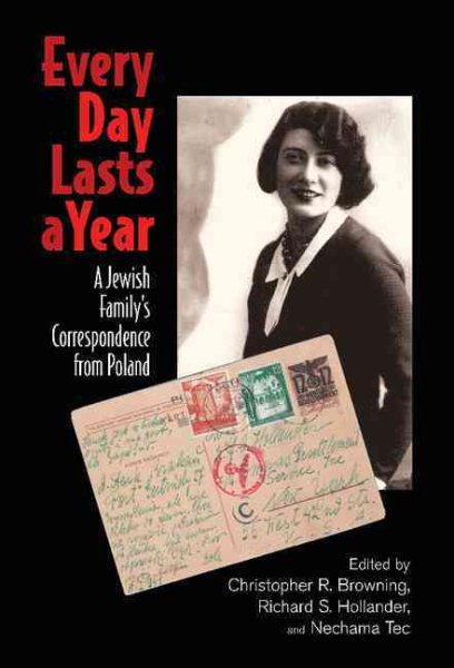 Every Day Lasts a Year: A Jewish Family's Correspondence from Poland cover